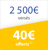40€ offerts pour 2500€ versés